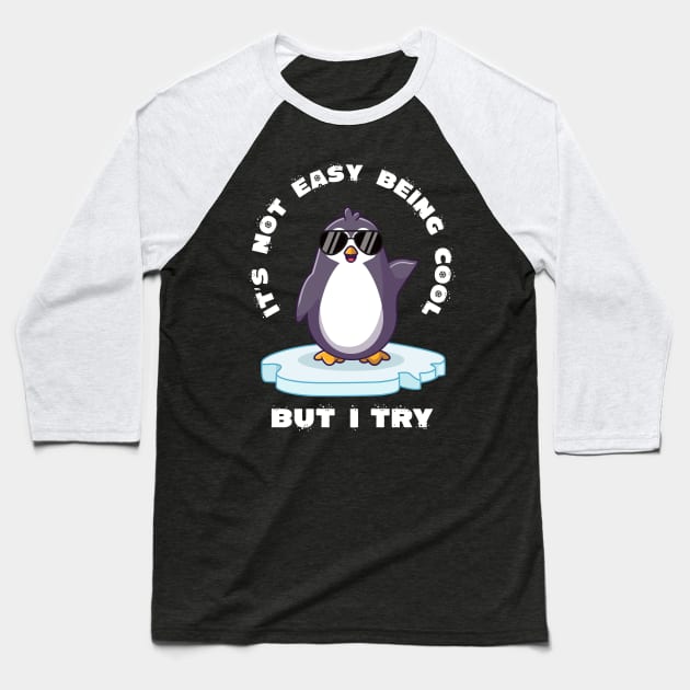 It's not easy being cool (on dark colors) Baseball T-Shirt by Messy Nessie